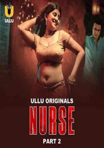 Nurse – Part 2 (2024) Ullu Season 1 Episode 5