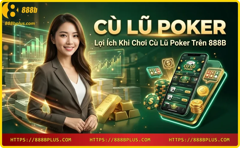 giao-dien-choi-cu-lu-poker-tren-888b-voi-ty-le-thuong-hap-dan Giao diện chơi cù lũ poker trên 888B với tỷ lệ thưởng hấp dẫn