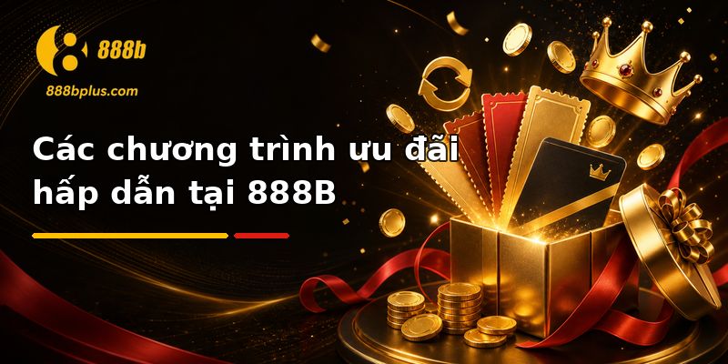 Các chương trình khuyến mãi tại 888b